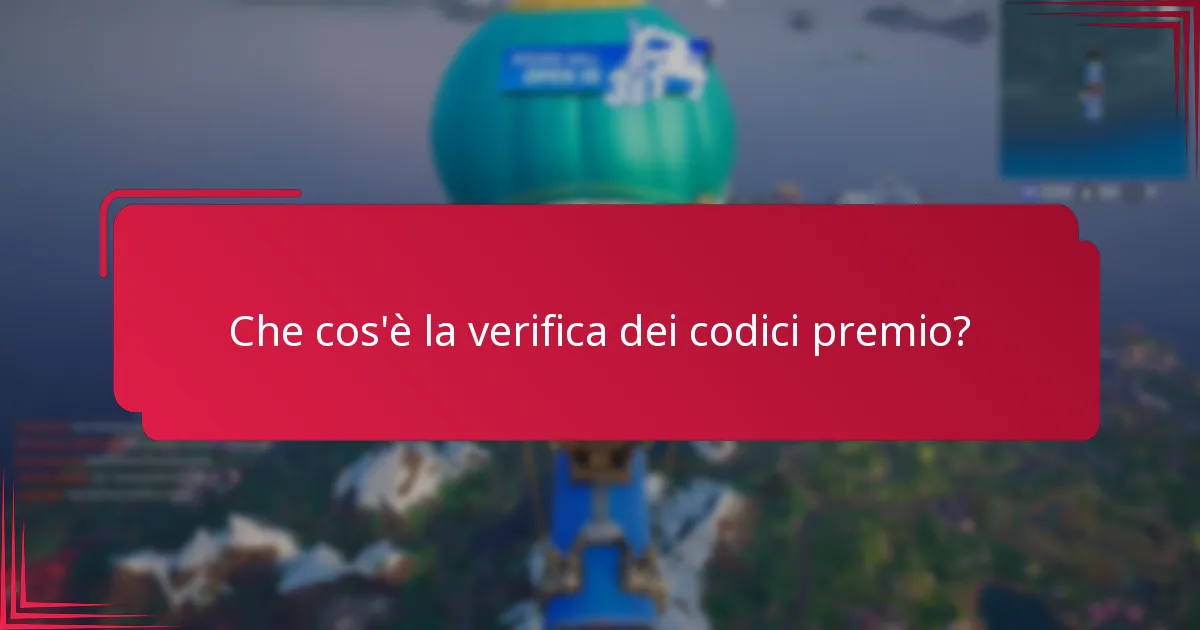 Come controllare la validità dei codici premio?