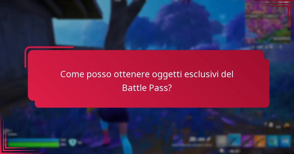 Come posso ottenere oggetti esclusivi del Battle Pass?