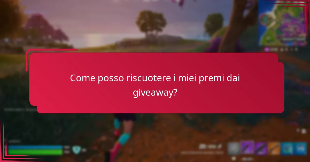 Come posso riscuotere i miei premi dai giveaway?
