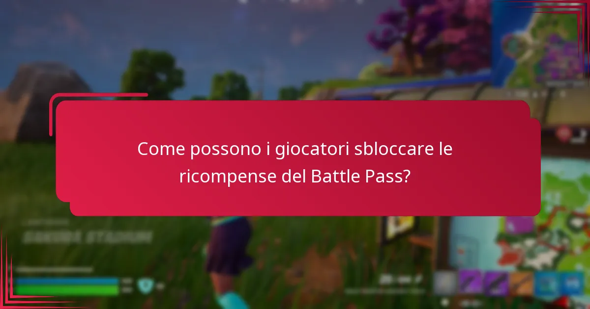 Come possono i giocatori sbloccare le ricompense del Battle Pass?