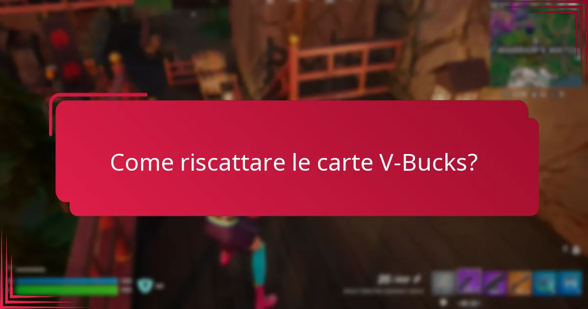 Come riscattare le carte V-Bucks?