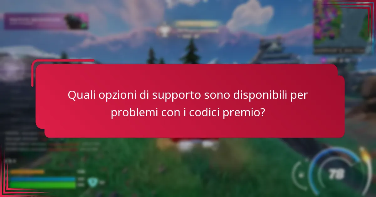 Quali opzioni di supporto sono disponibili per problemi con i codici premio?