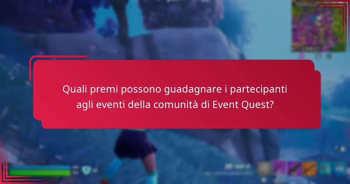Come massimizzare i premi dagli eventi della comunità di Event Quest?