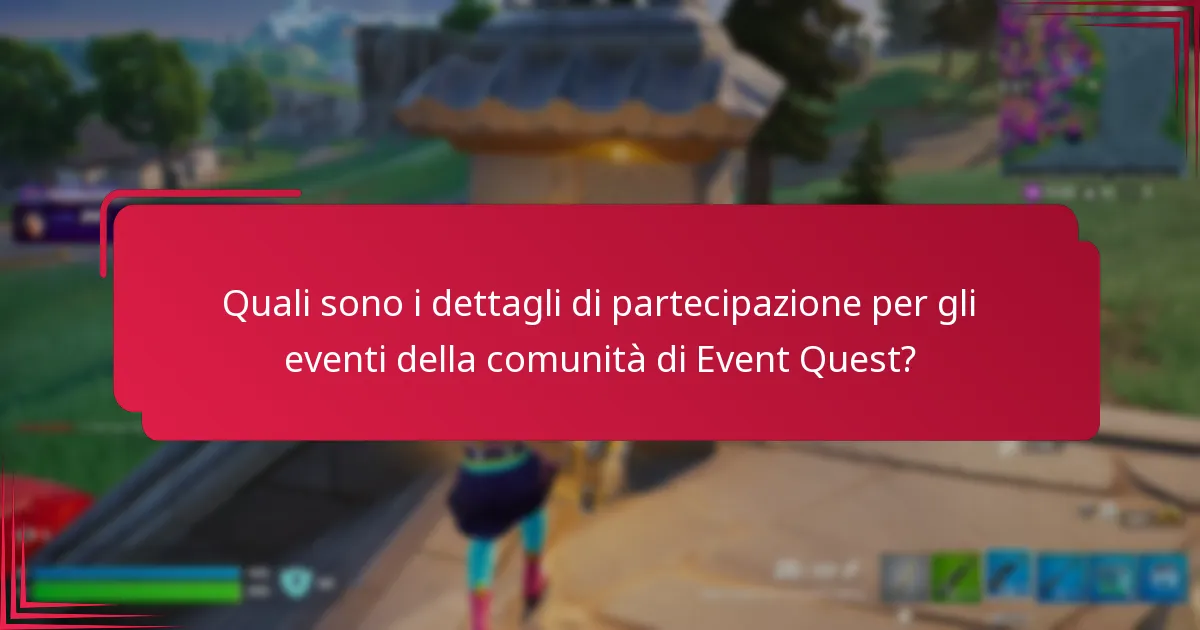 Quali sono le sfide comuni affrontate durante gli eventi della comunità di Event Quest?