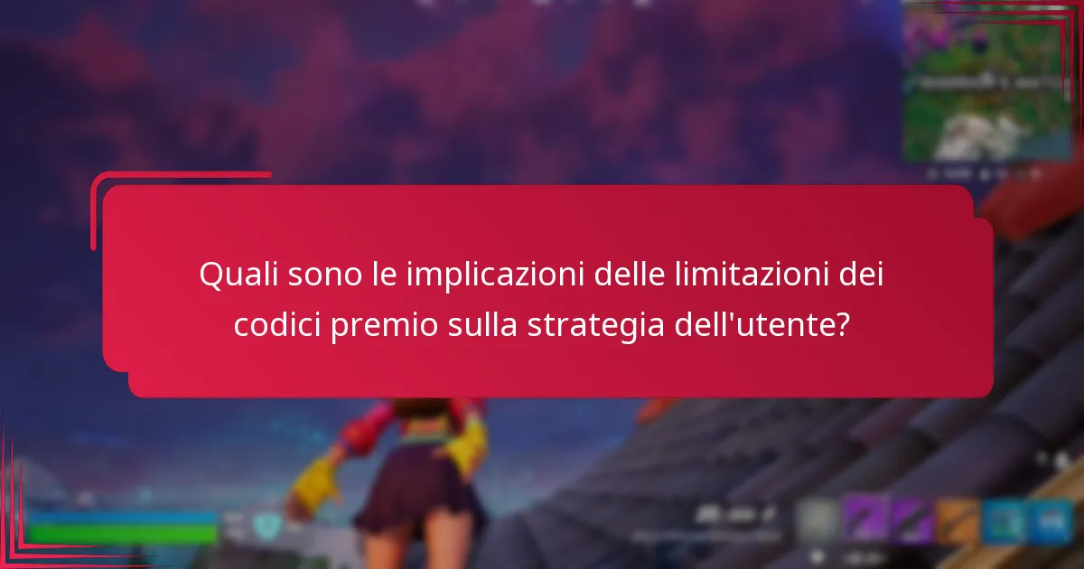 Quali risorse aggiuntive possono aiutare con le limitazioni dei codici premio?