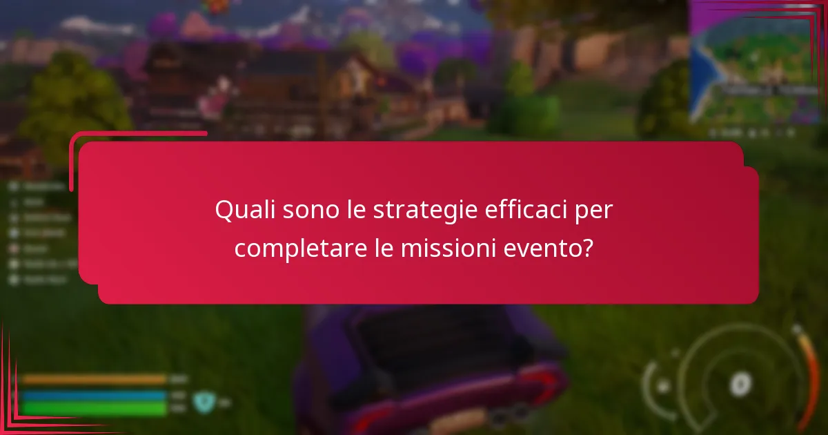Quando è il momento migliore per completare le missioni evento?